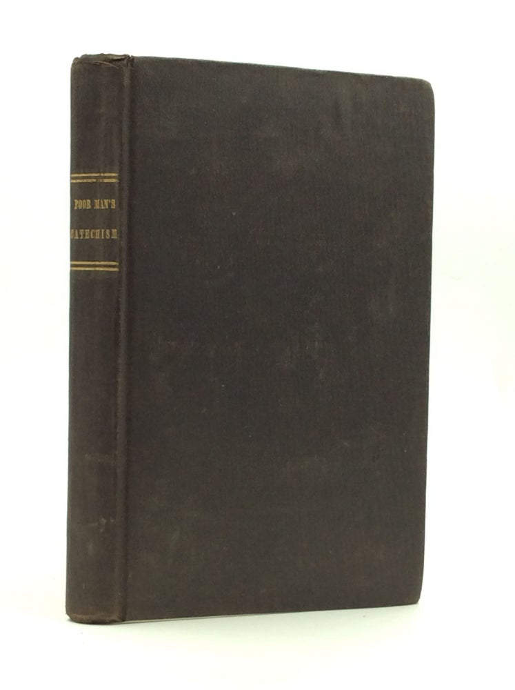 Item #146703 THE POOR MAN'S CATECHISM: Or, the Christian Doctrine Explained. With Short Admonitions. John Mannock.