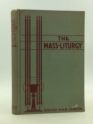 Item #146793 THE MASS-LITURGY: Liturgical Lectures on the Sacrifice of the Mass and the...