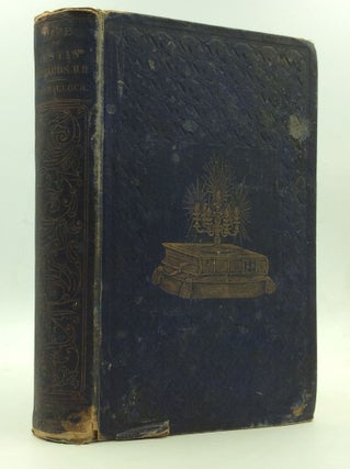 Item #146806 LIGHT AND LOVE: A Sketch of the Life and Labors of the Rev. Justin Edwards, D.D the...
