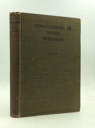 Item #146825 REMINISCENCES OF NORTH SYDENHAM: A Retrospective Sketch of the Villages of Leith and...