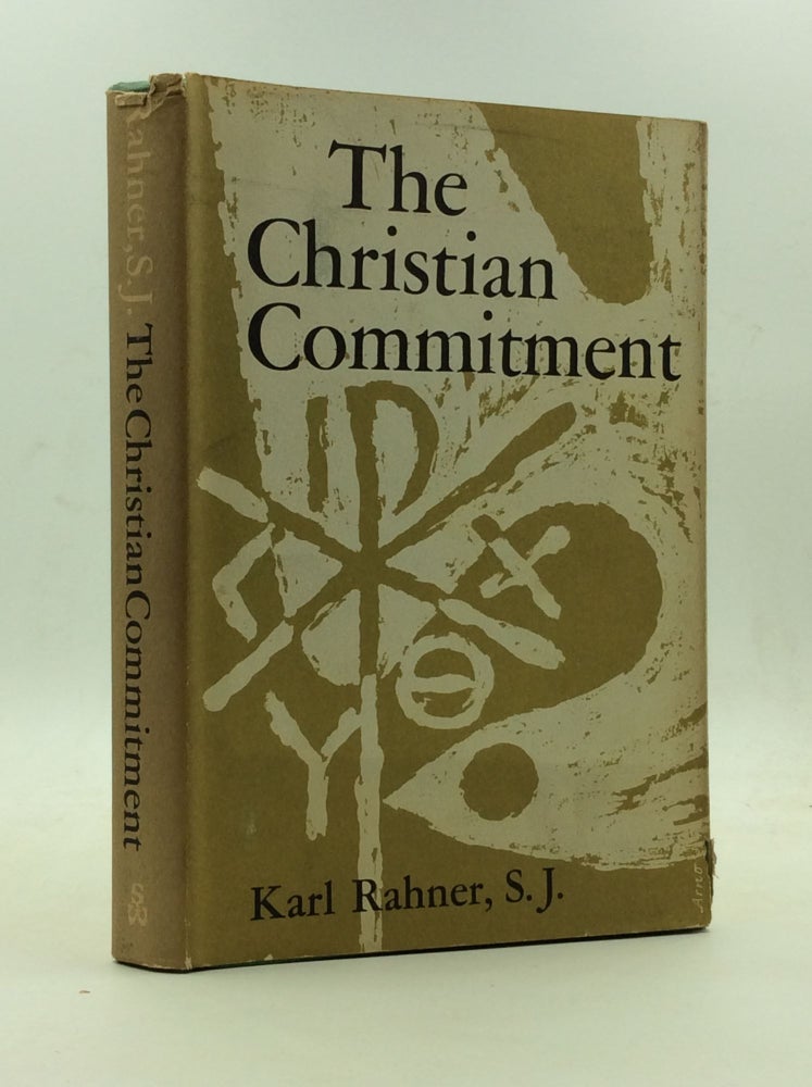 Item #147019 THE CHRISTIAN COMMITMENT: Essays in Pastoral Theology. Kark Rahner.