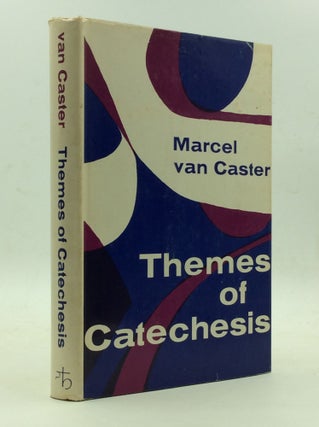 Item #147075 THEMES OF CATECHESIS. Marcel van Caster
