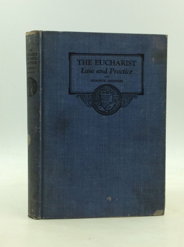 Item #147127 THE EUCHARIST (Law and Practice). Canon P. Durieux.