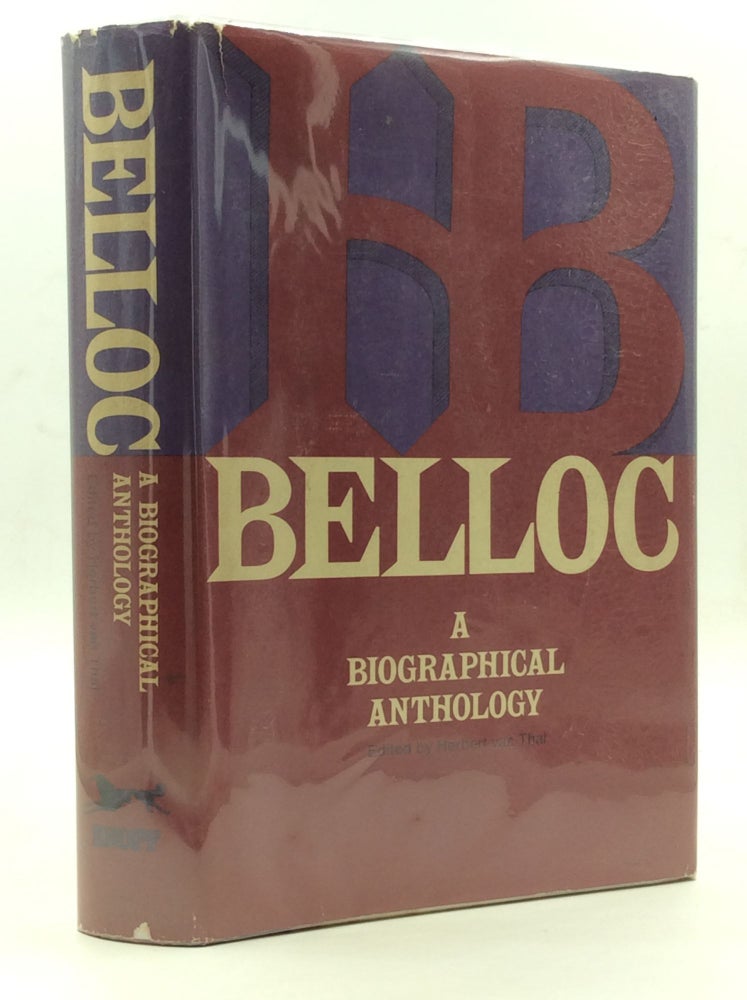 Item #147223 BELLOC: A Biographical Anthology. ed Herbert Van Thal.
