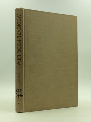 Item #147404 MEDIEVAL POOR LAW: A Sketch of Canonical Theory and Its Application in England....