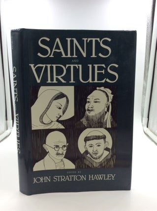 Item #147513 SAINTS AND VIRTUES. ed John Stratton Hawley