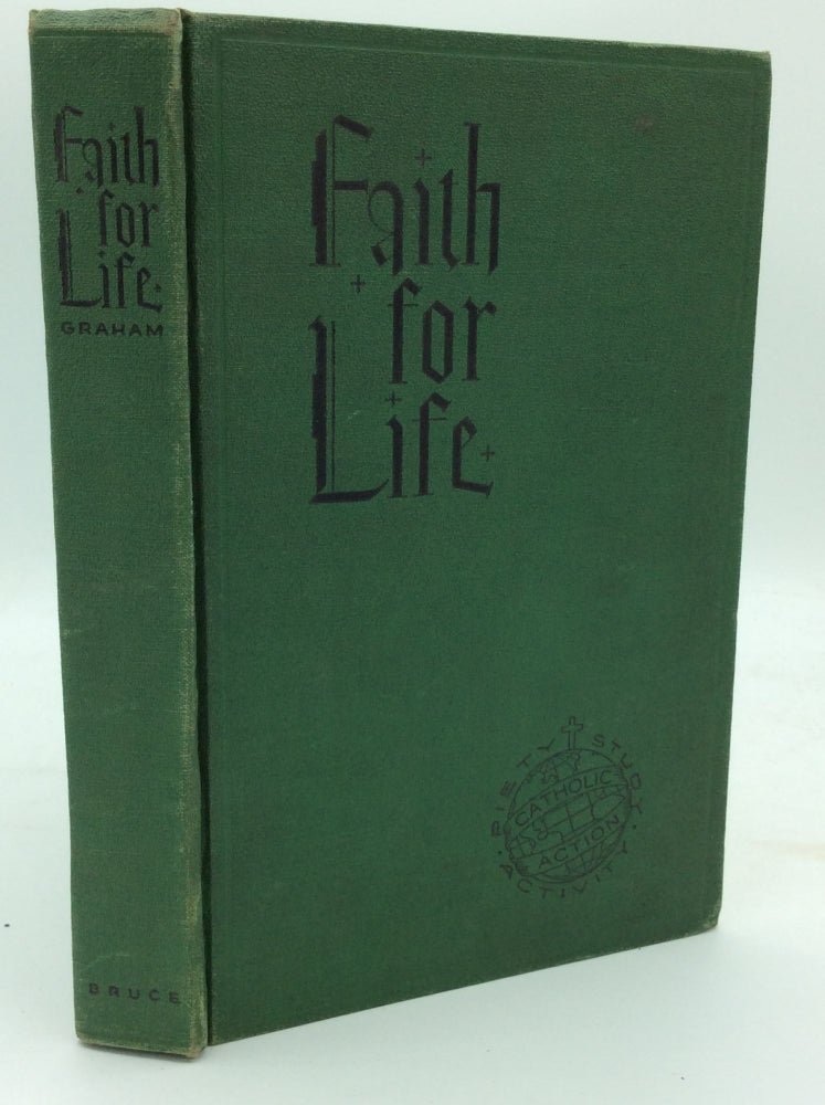Item #147553 FAITH FOR LIFE: Advanced General Religion. Rev. James J. Graham.
