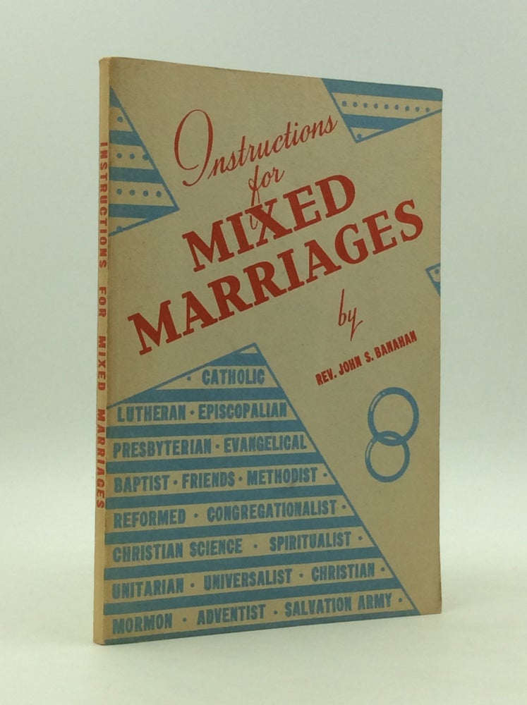 Item #147668 INSTRUCTIONS FOR MIXED MARRIAGES. Rev. John S. Banahan.