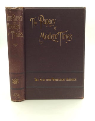 Item #147745 THE PAPACY OF MODERN TIMES: Report of the National Convention of Protestants Held in...