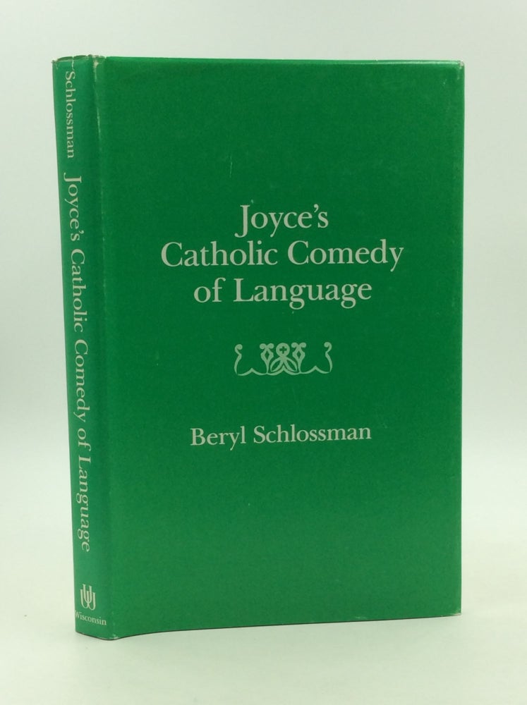 Item #147931 JOYCE'S CATHOLIC COMEDY OF LANGUAGE. Beryl Schlossman.