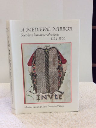 Item #147944 A MEDIEVAL MIRROR: Speculum Humanae Salvationis 1324-1500. Adrian Wilson, Joyce...