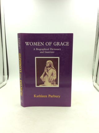 Item #148381 WOMEN OF GRACE: A Biographical Dictionary of British Women Saints, Martyrs and...