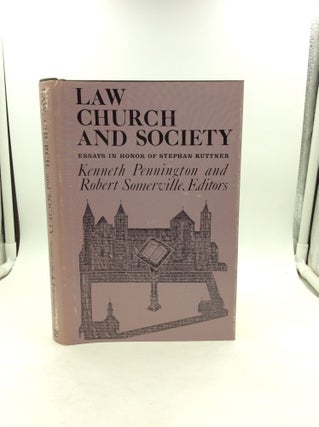 Item #148384 LAW, CHURCH, AND SOCIETY: Essays in Honor of Stephen Kuttner. Kenneth Pennington,...