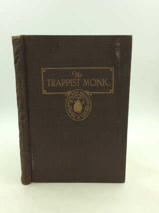 Item #148569 THE TRAPPIST MONK: A Concise History of the Order of Reformed Cistercians, with a...