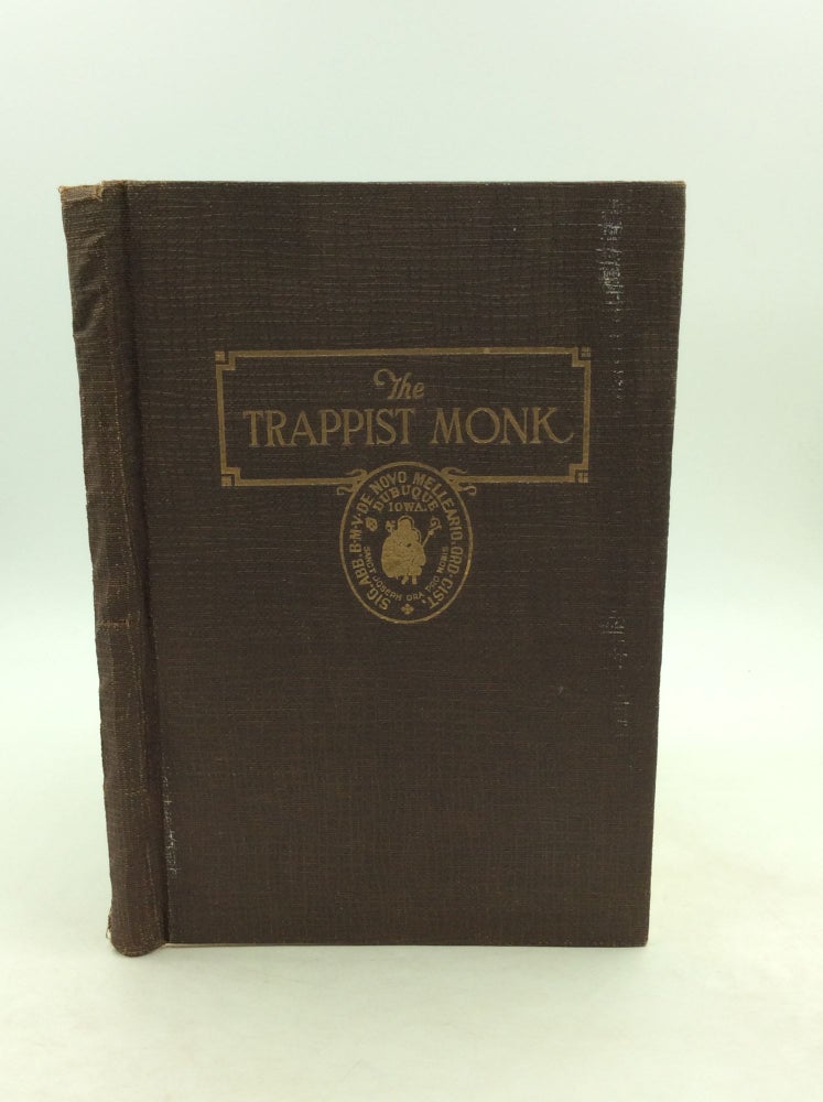 Item #148569 THE TRAPPIST MONK: A Concise History of the Order of Reformed Cistercians, with a Sketch of the Abbey of New Melleray. H J. McDermott.