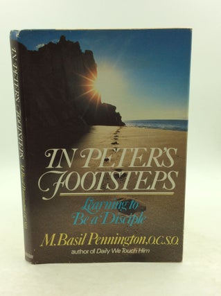 Item #149143 IN PETER'S FOOTSTEPS: Learning to Be a Disciple. M. Basil Pennington