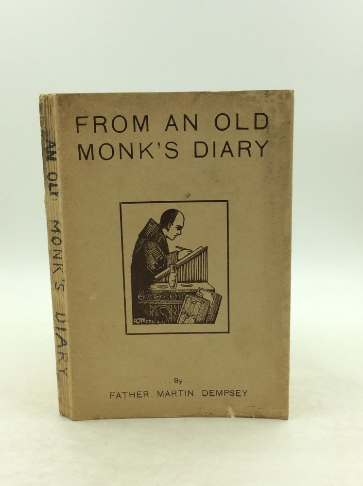 Item #149172 FROM AN OLD MONK'S DIARY. Rev. Martin Dempsey.