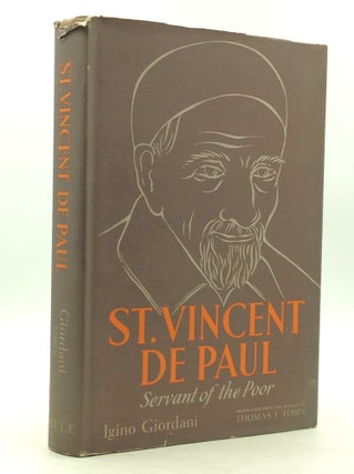 Item #149241 ST. VINCENT DE PAUL: Servant of the Poor. Igino Giordani