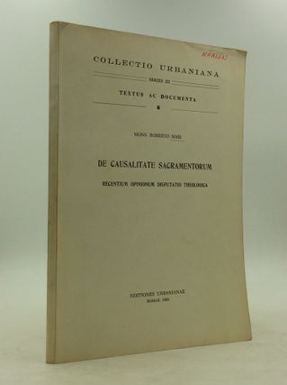 Item #149552 DE CAUSALITATE SACRAMENTORUM: Recentium Opinionum Disputatio Theologica. Roberto Masi