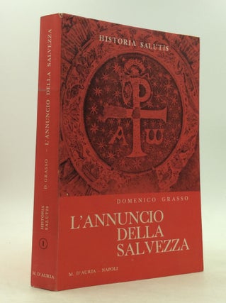 Item #149559 L'ANNUNCIO DELLA SALVEZZA: Teologia della Predicazione. Domenico Grasso