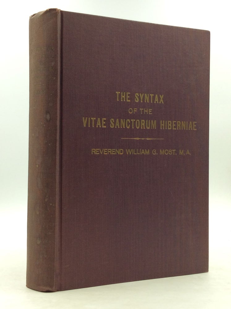 Item #149566 THE SYNTAX OF THE VITAE SANCTORUM HIBERNIAE. Rev. William G. Most.