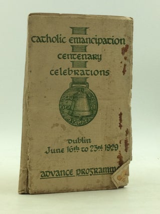 Item #149606 CATHOLIC EMANCIPATION CENTENARY CELEBRATIONS ADVANCE PROGRAMME. The Catholic...