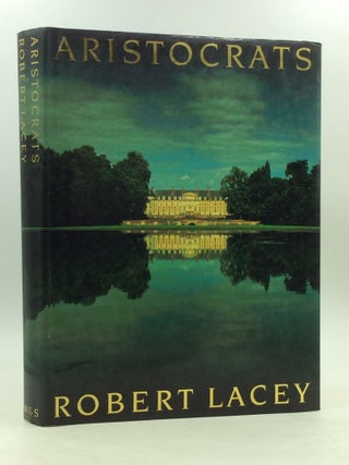 Item #149757 ARISTOCRATS. Robert Lacey