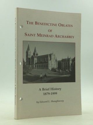 Item #149802 THE BENEDICTINE OBLATES OF SAINT MEINRAD ARCHABBEY: A Brief History 1879-1999....
