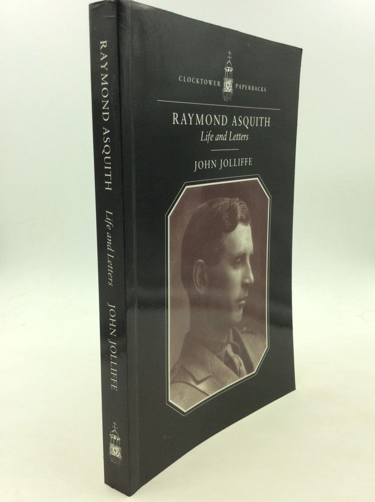 Item #149877 RAYMOND ASQUITH: Life and Letters. John Jolliffe.