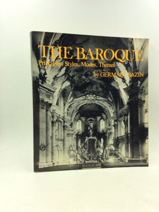 Item #149904 THE BAROQUE: Principles, Styles, Modes, Themes. Germain Bazin