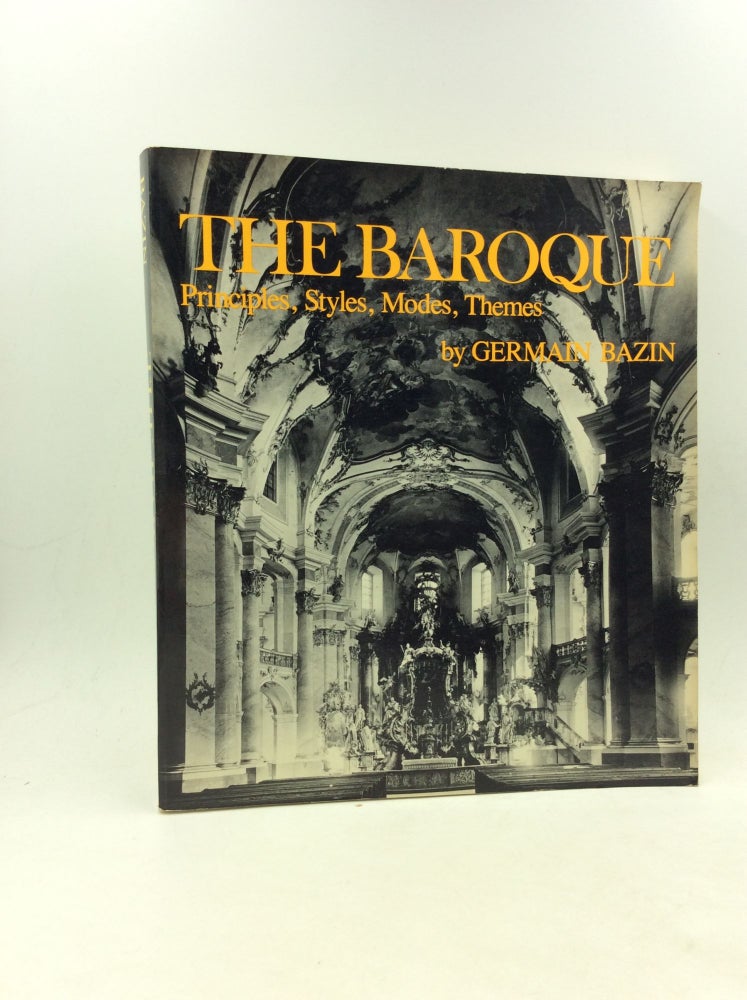 Item #149904 THE BAROQUE: Principles, Styles, Modes, Themes. Germain Bazin.