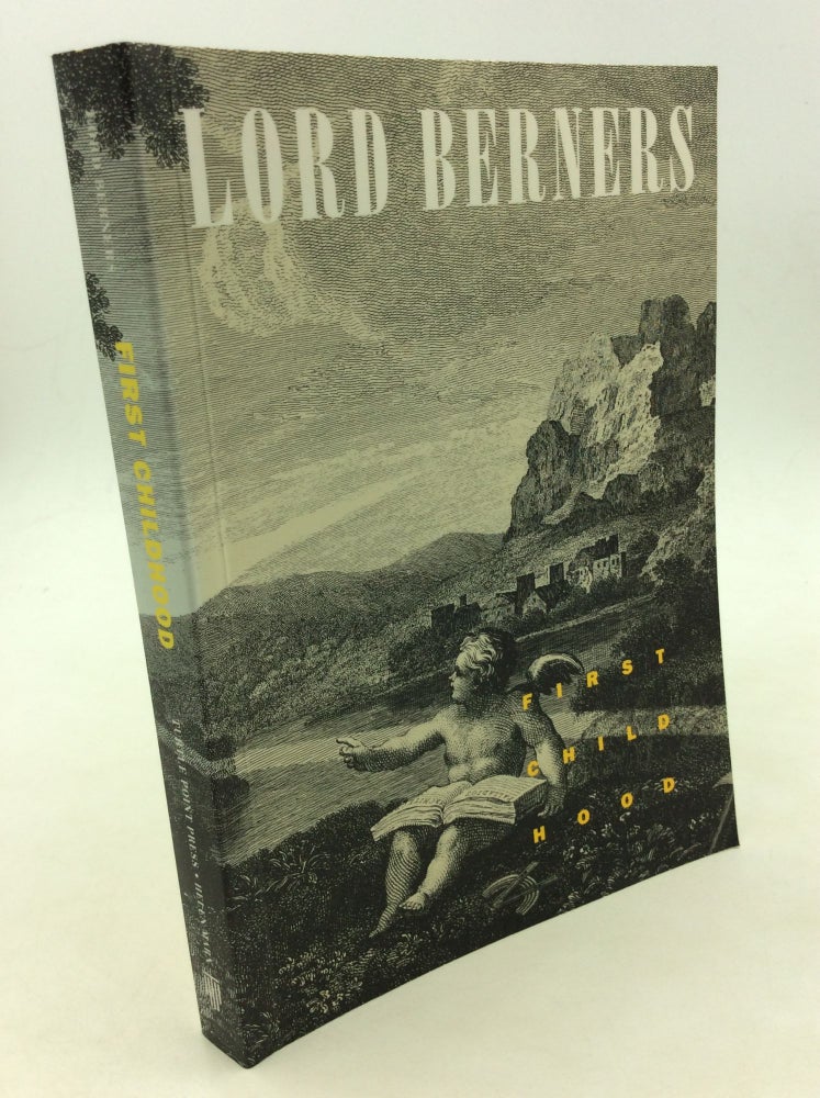 Item #149928 FIRST CHILDHOOD. Lord Berners.