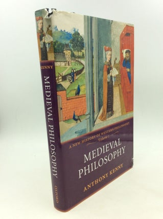 Item #150360 MEDIEVAL PHILOSOPHY. Anthony Kenny