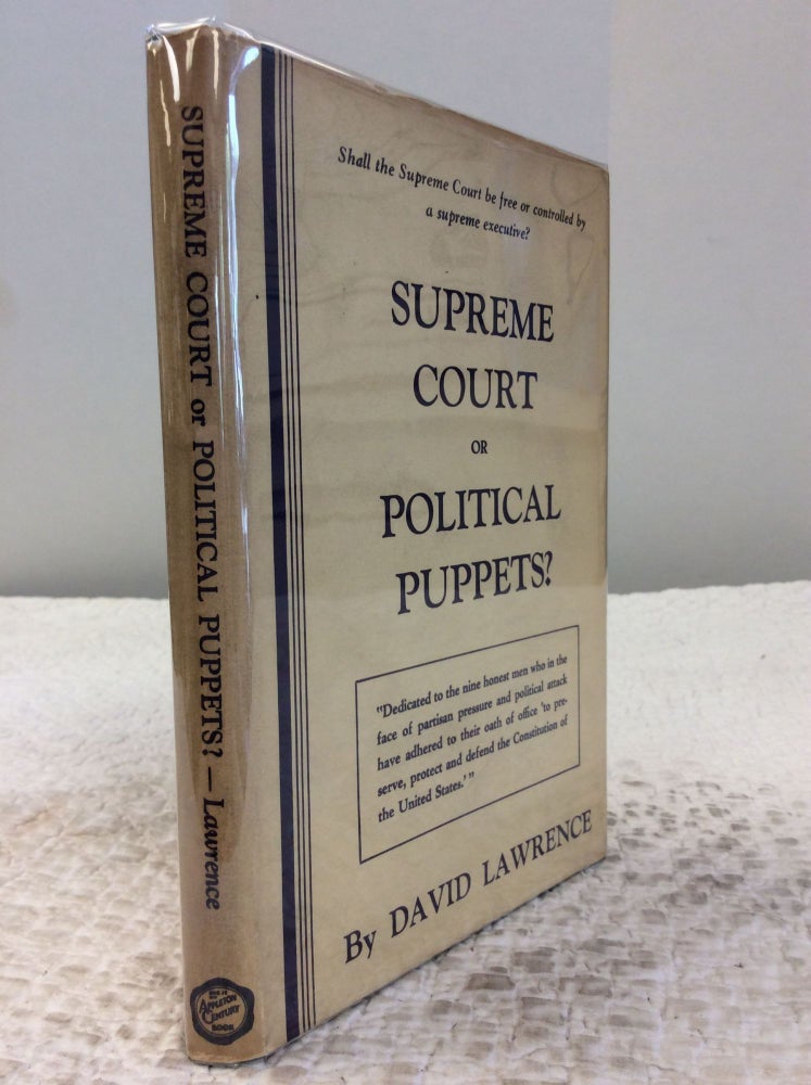 Item #150450 SUPREME COURT OR POLITICAL PUPPETS? David Lawrence.