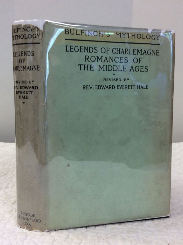 Item #150535 CHARLEMAGNE: Or, Romance of the Middle Ages. Thomas Bulfinch.