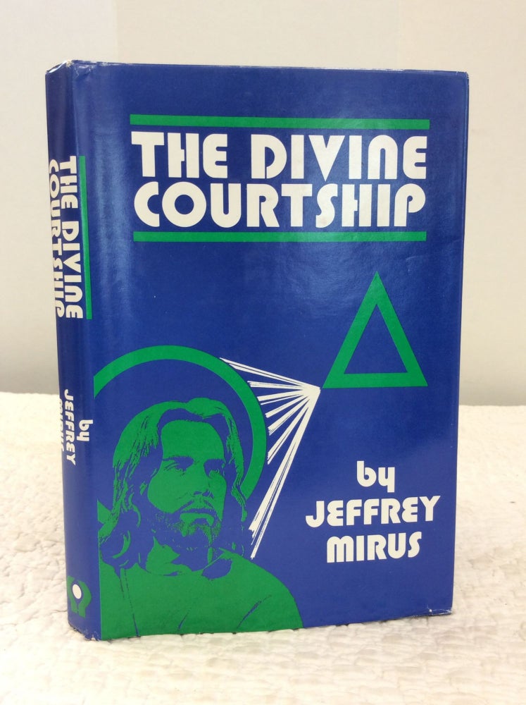 Item #150589 THE DIVINE COURTSHIP. Jeffrey Mirus.