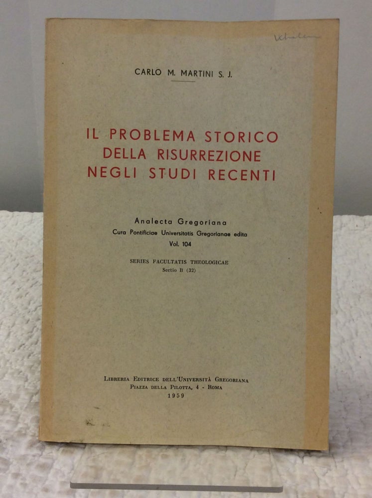 Item #150621 IL PROBLEMA STORICA DELLA RISURREZIONE NEGLI STUDI RECENTI. Carlo M. Martini.