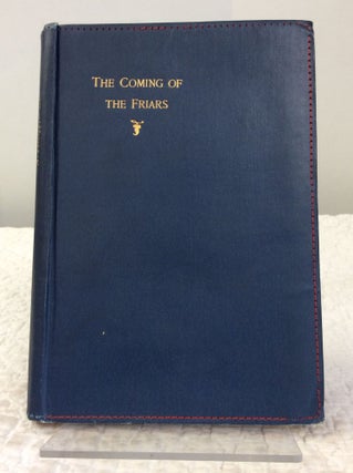 Item #150637 THE COMING OF THE FRIARS: And Other Historic Essays. Augustus Jessopp