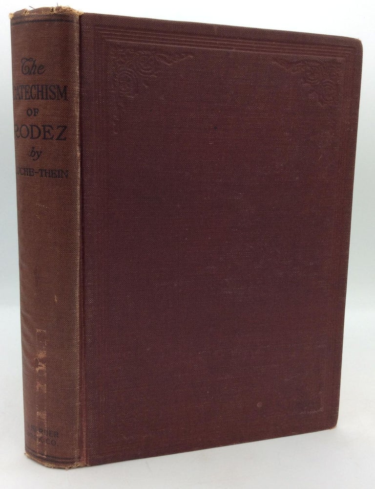Item #150717 THE CATECHISM OF RODEZ, EXPLAINED BY THE ABBE LUCHE. Abbe Luche.