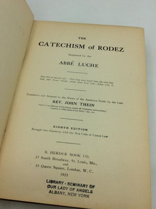 THE CATECHISM OF RODEZ, EXPLAINED BY THE ABBE LUCHE