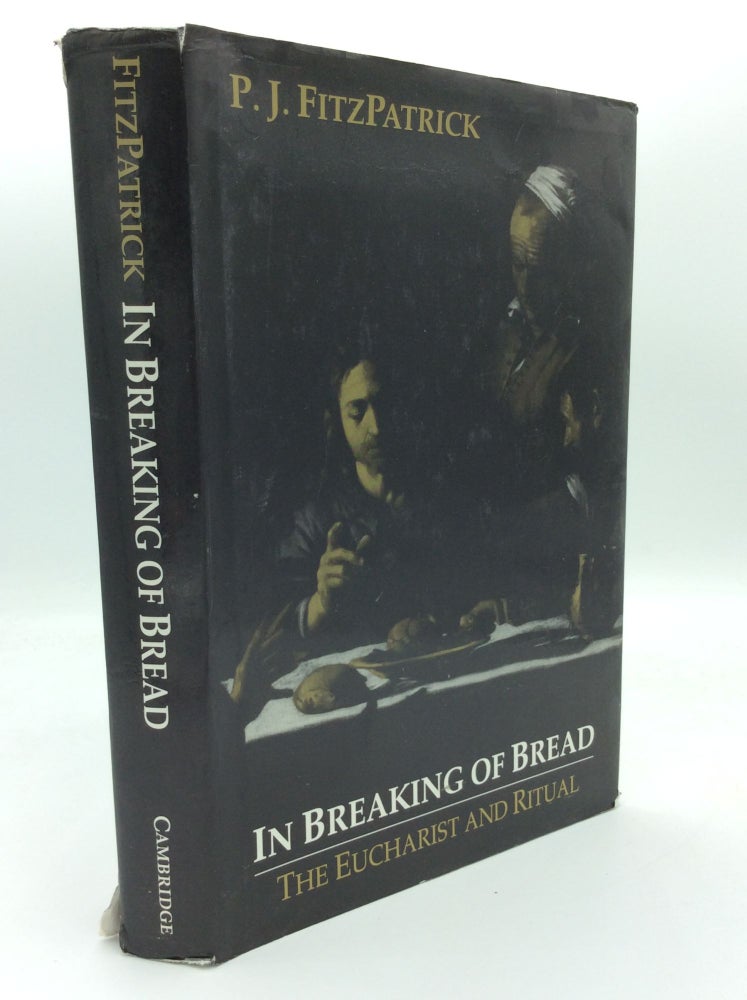 Item #150772 IN BREAKING OF BREAD: The Eucharist and Ritual. P J. Fitzpatrick.