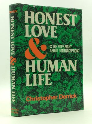 Item #150962 HONEST LOVE & HUMAN LIFE: Is the Pope Right About Contraception? Christopher Derrick