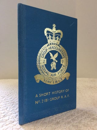 Item #150998 FROM HIND TO HUNTER: A Short History of No. 2 (B) Group R.A.F. Leslie Hunt