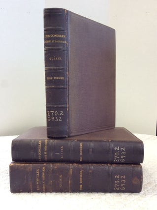 Item #151022 LES CONCILES: Generaux et Particuliers - 3 Volumes. Paul Guerin