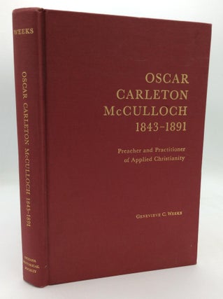 Item #151426 OSCAR CARLETON MCCULLOCH 1843-1891: Preacher and Practitioner of Applied...