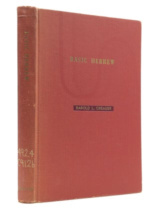 Item #151460 BASIC HEBREW: With Some Supplementary Studies. Harold L. Creager