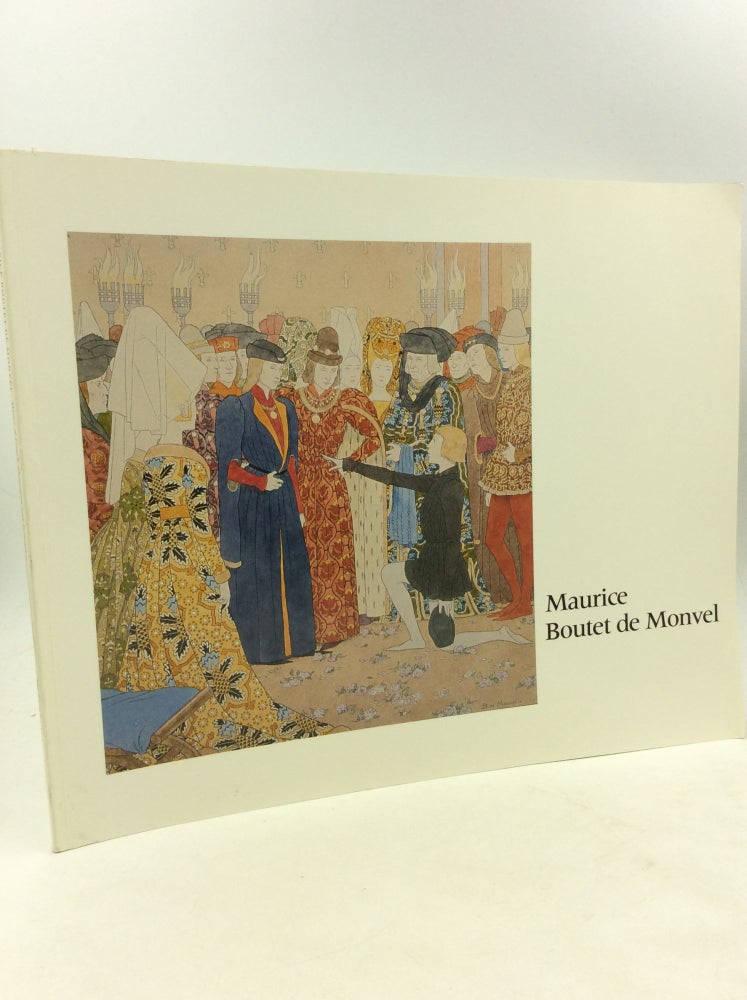 Item #160056 MAURICE BOUTET DE MONVEL: Master of French Illustration and Portraiture. The Trust for Museum Exhibitions.