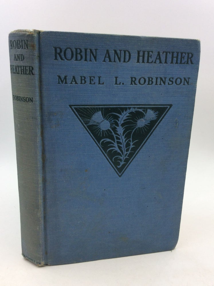 Item #160099 ROBIN AND HEATHER. Mabel L. Robinson.