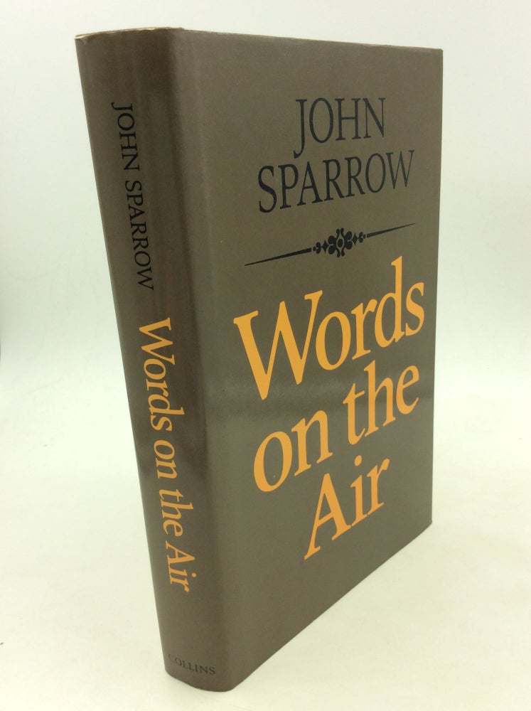 Item #160443 WORDS ON THE AIR. John Sparrow.