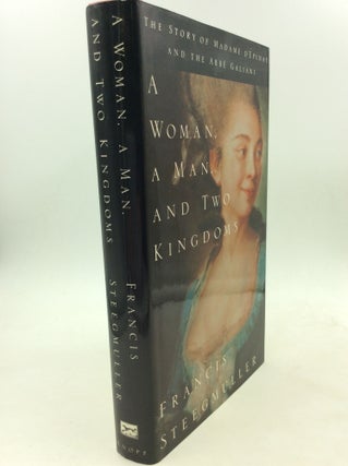Item #160601 A WOMAN, A MAN, AND TWO KINGDOMS: The Story of Madame d'Epinay and the Abbe Galiani....